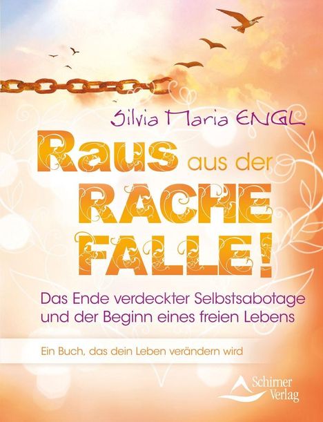 Silvia Maria Engl: Raus aus der Rache-Falle!, Buch