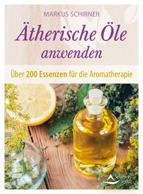 Markus Schirner: Ätherische Öle anwenden, Buch