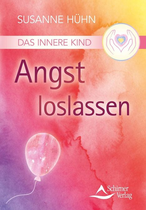 Susanne Hühn: Hühn, S: Innere Kind - Angst loslassen, Buch