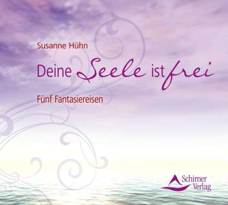 Susanne Hühn: Deine Seele ist frei, CD