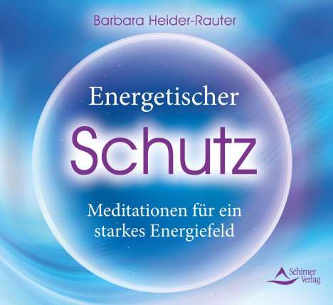 Heider-Rauter, B: Energetischer Schutz/CD, CD