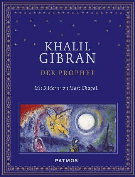 Khalil Gibran: Der Prophet mit Bildern von Marc Chagall, Buch