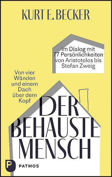 Kurt E. Becker: Becker, K: Der behauste Mensch, Buch