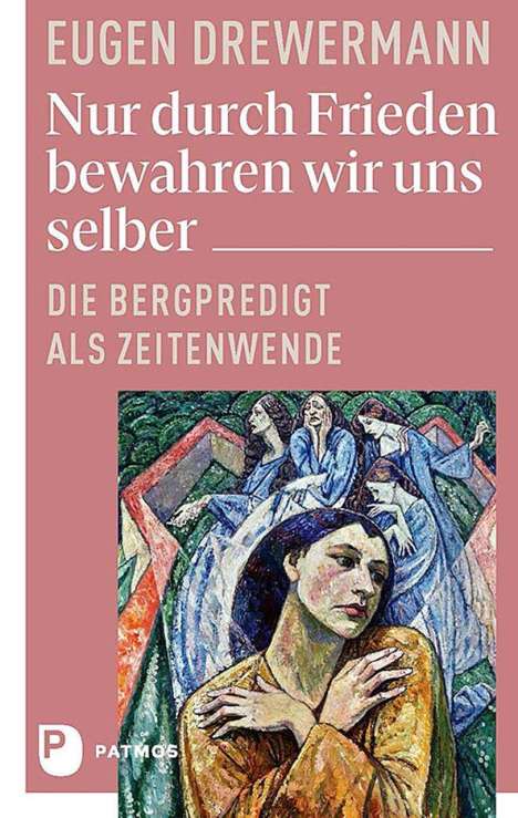 Eugen Drewermann: Nur durch Frieden bewahren wir uns selber, Buch