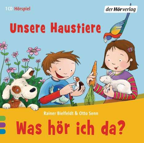Rainer Bielfeldt: Was hör ich da? Unsere Haustiere, CD