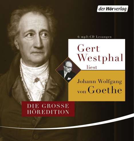 Johann Wolfgang von Goethe: Gert Westphal liest Johann Wolfgang von Goethe, 6 MP3-CDs