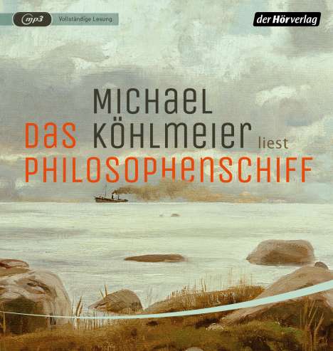 Michael Köhlmeier: Das Philosophenschiff, MP3-CD