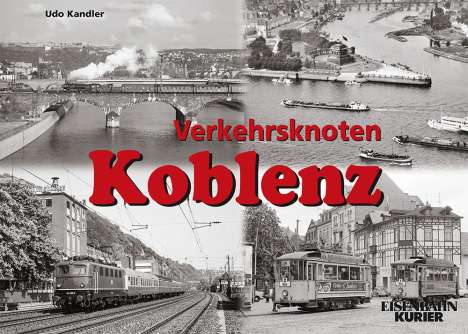 Udo Kandler: Verkehrsknoten Koblenz, Buch