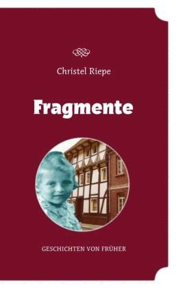 Christel Riepe: Fragmente, Buch