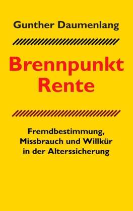 Gunther Daumenlang: Brennpunkt Rente, Buch