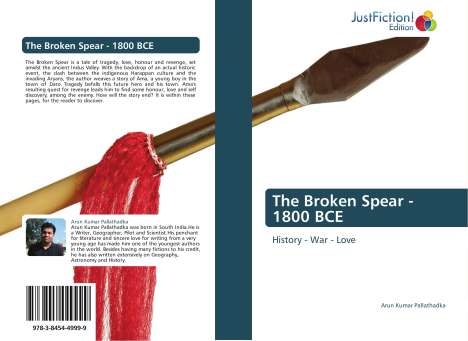 Arun Kumar Pallathadka: The Broken Spear - 1800 BCE, Buch