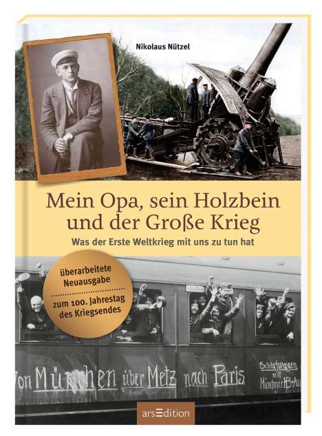 Nikolaus Nützel: Nützel, N: Mein Opa, sein Holzbein und der Große Krieg, Buch