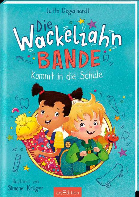 Jutta Degenhardt: Die Wackelzahn-Bande kommt in die Schule (Die Wackelzahn-Bande 1), Buch