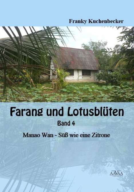 Franky Kuchenbecker: Farang und Lotosblüten - Band 4, Buch