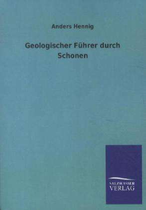 Anders Hennig: Geologischer Führer durch Schonen, Buch