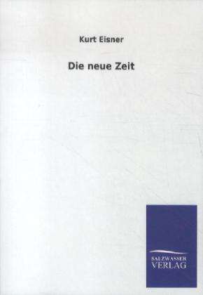 Kurt Eisner: Die neue Zeit, Buch