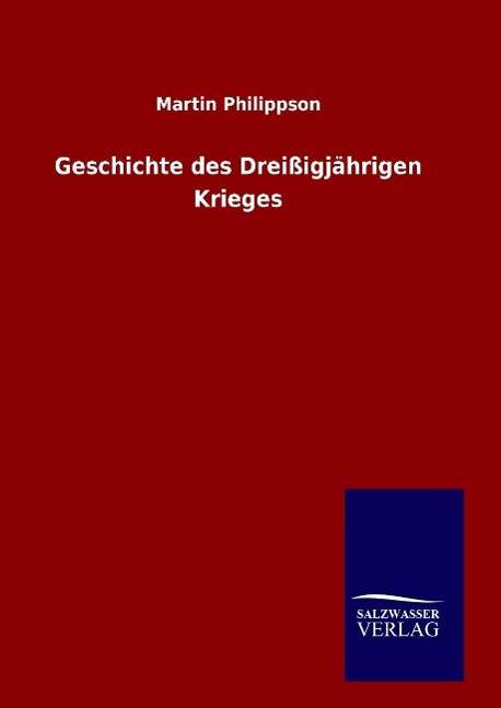 Martin Philippson: Geschichte des Dreißigjährigen Krieges, Buch