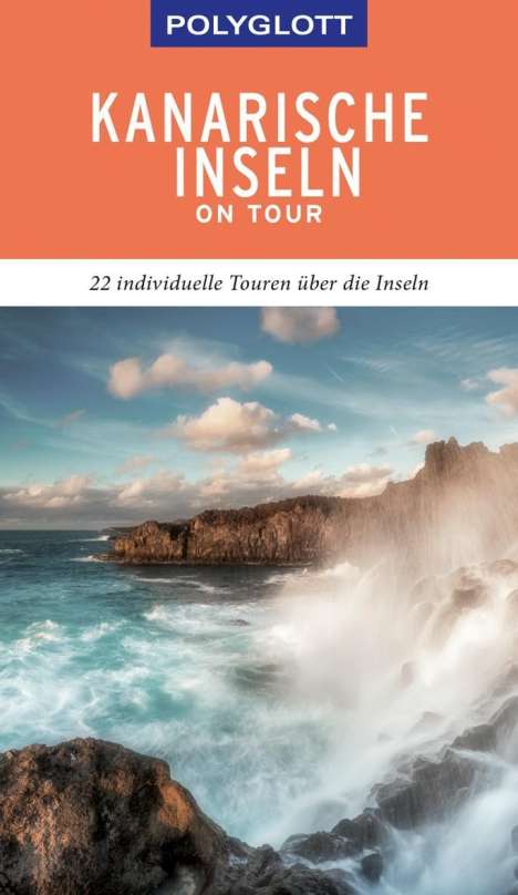 Rolf Goetz: Goetz, R: POLYGLOTT on tour Reiseführer Kanarische Inseln, Buch