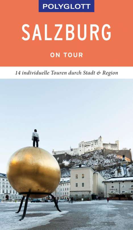 Walter M. Weiss: POLYGLOTT on tour Reiseführer Salzburg - Stadt und Land, Buch