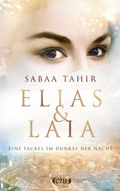 Sabaa Tahir: Tahir, S: Elias &amp; Laia - Eine Fackel im Dunkel der Nacht, Buch