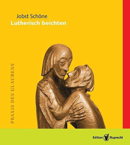Jobst Schöne: Schöne, J: Lutherisch beichten., Buch