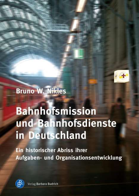 Bruno W. Nikles: Bahnhofsmission und Bahnhofsdienste in Deutschland, Buch