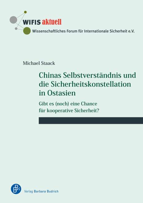 Michael Staack: Chinas Selbstverständnis und die Sicherheitskonstellation in Ostasien, Buch