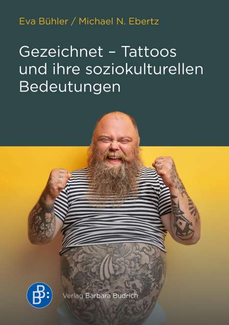 Eva Bühler: Gezeichnet - Tattoos und ihre soziokulturellen Bedeutungen, Buch