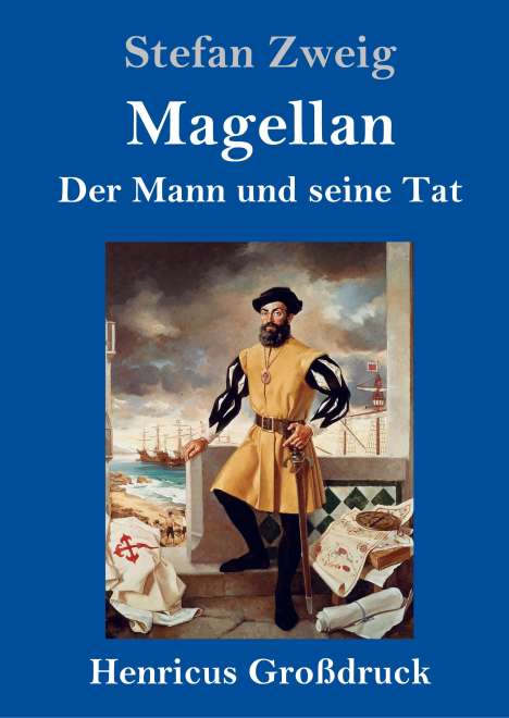 Stefan Zweig: Magellan: Der Mann und seine Tat (Großdruck), Buch