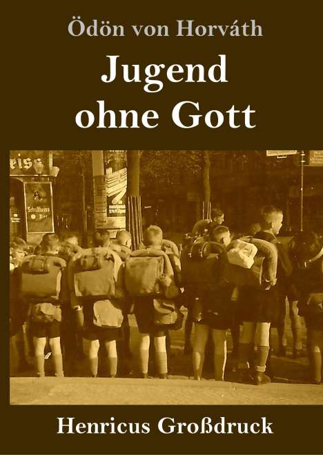 Ödön Von Horváth: Jugend ohne Gott (Großdruck), Buch