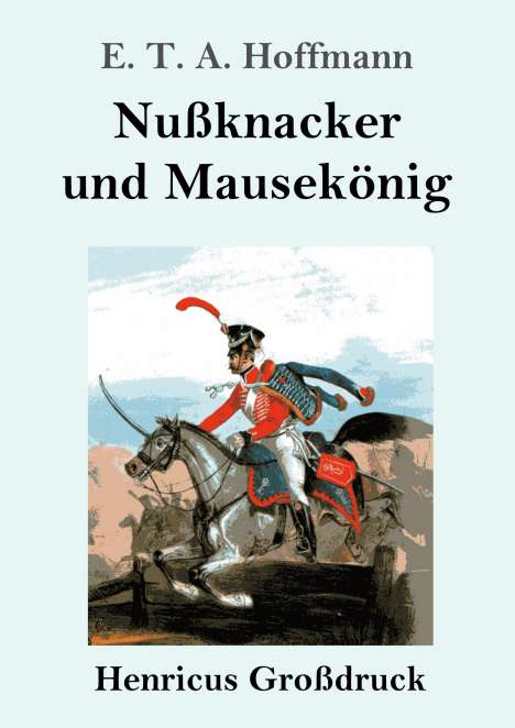 E. T. A. Hoffmann: Nußknacker und Mausekönig (Großdruck), Buch