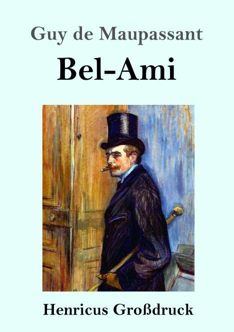 Guy de Maupassant: Bel-Ami (Großdruck), Buch