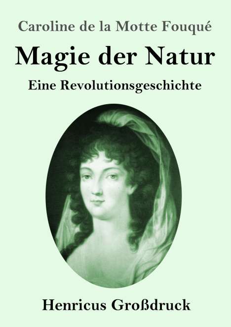 Caroline de la Motte Fouqué: Magie der Natur (Großdruck), Buch