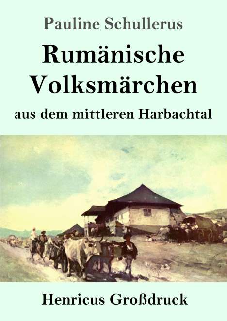 Pauline Schullerus: Rumänische Volksmärchen aus dem mittleren Harbachtal (Großdruck), Buch