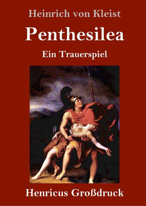 Heinrich von Kleist: Penthesilea (Großdruck), Buch