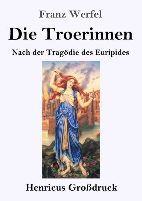 Franz Werfel: Die Troerinnen (Großdruck), Buch
