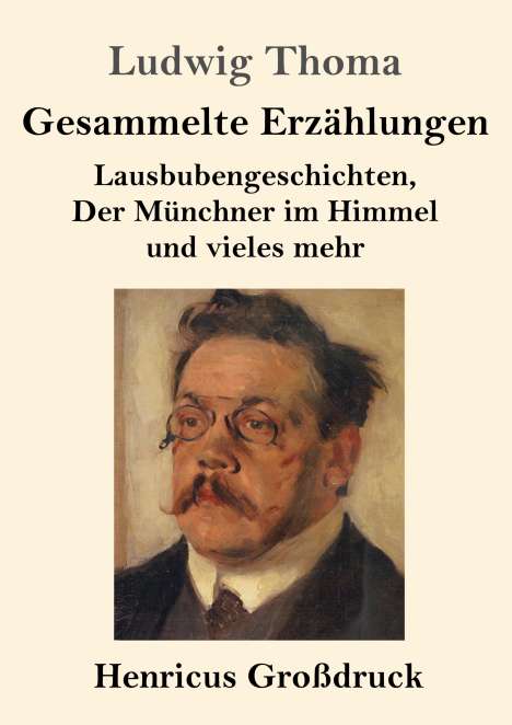 Ludwig Thoma: Gesammelte Erzählungen (Großdruck), Buch