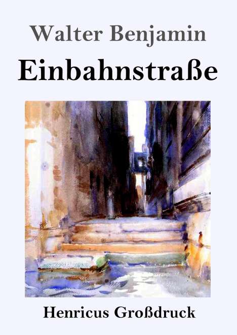 Walter Benjamin: Einbahnstraße (Großdruck), Buch