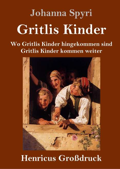 Johanna Spyri: Gritlis Kinder (Großdruck), Buch