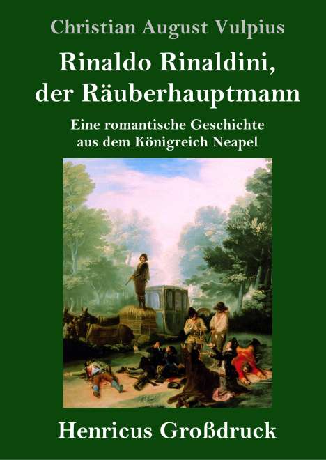 Christian August Vulpius: Rinaldo Rinaldini, der Räuberhauptmann (Großdruck), Buch
