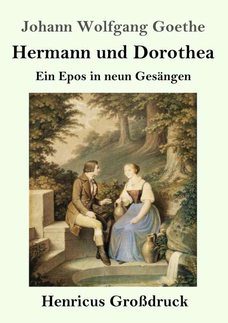 Johann Wolfgang von Goethe: Hermann und Dorothea (Großdruck), Buch