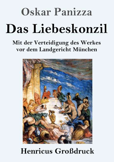 Oskar Panizza: Das Liebeskonzil (Großdruck), Buch