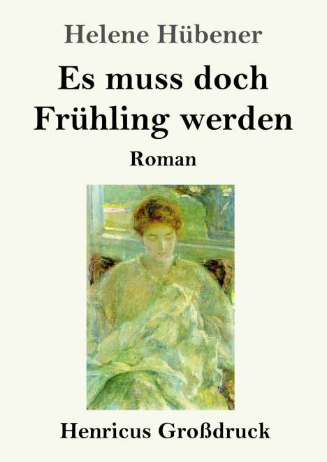 Helene Hübener: Es muss doch Frühling werden (Großdruck), Buch