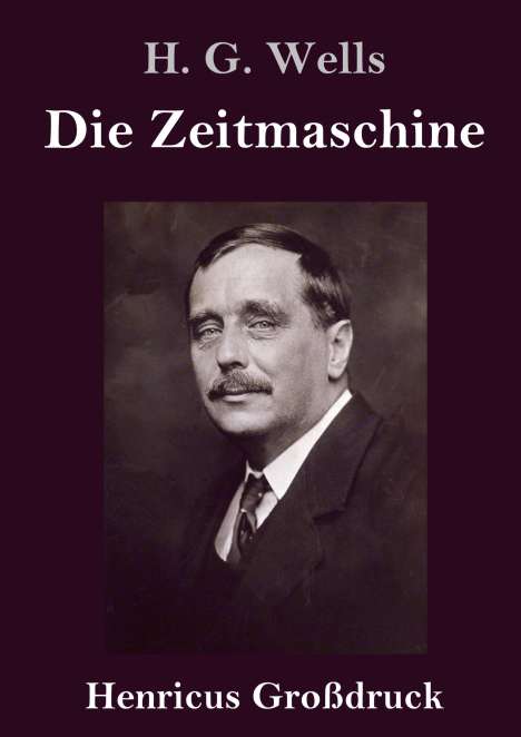 H. G. Wells: Die Zeitmaschine (Großdruck), Buch