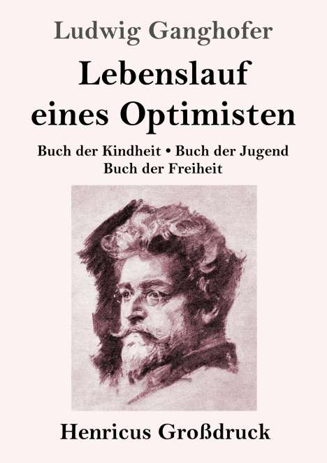 Ludwig Ganghofer: Lebenslauf eines Optimisten (Großdruck), Buch