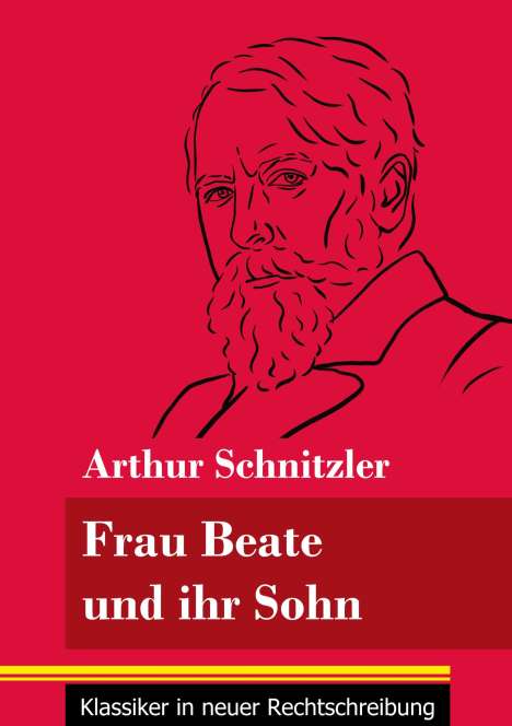 Arthur Schnitzler: Frau Beate und ihr Sohn, Buch
