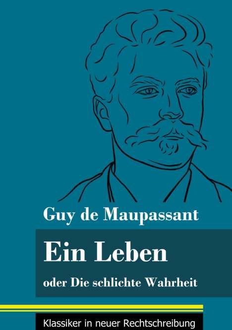 Guy de Maupassant: Ein Leben, Buch