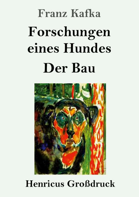 Franz Kafka: Forschungen eines Hundes / Der Bau (Großdruck), Buch