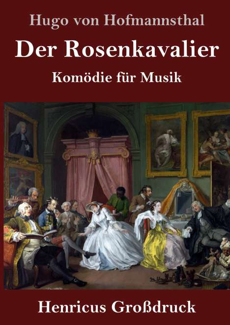 Hugo von Hofmannsthal: Der Rosenkavalier (Großdruck), Buch