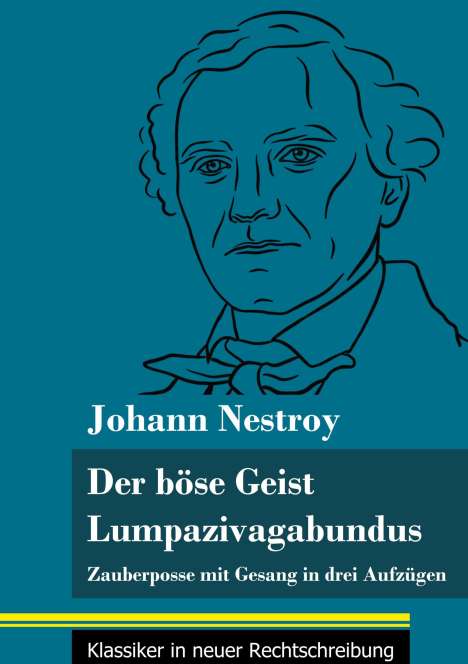 Johann Nestroy: Der böse Geist Lumpazivagabundus oder Das liederliche Kleeblatt, Buch